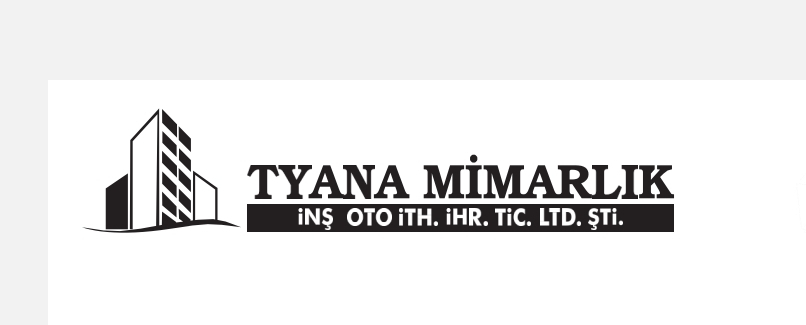 Tyana Mimarlık İnşaat Otomotiv İthalat İhracat Tic. Ltd. Şti.